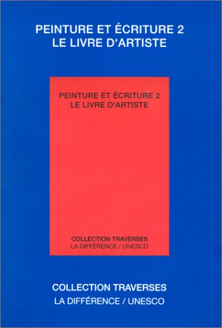 PEINTURE ET ECRITURE. Tome 2, Le livre d'artiste book