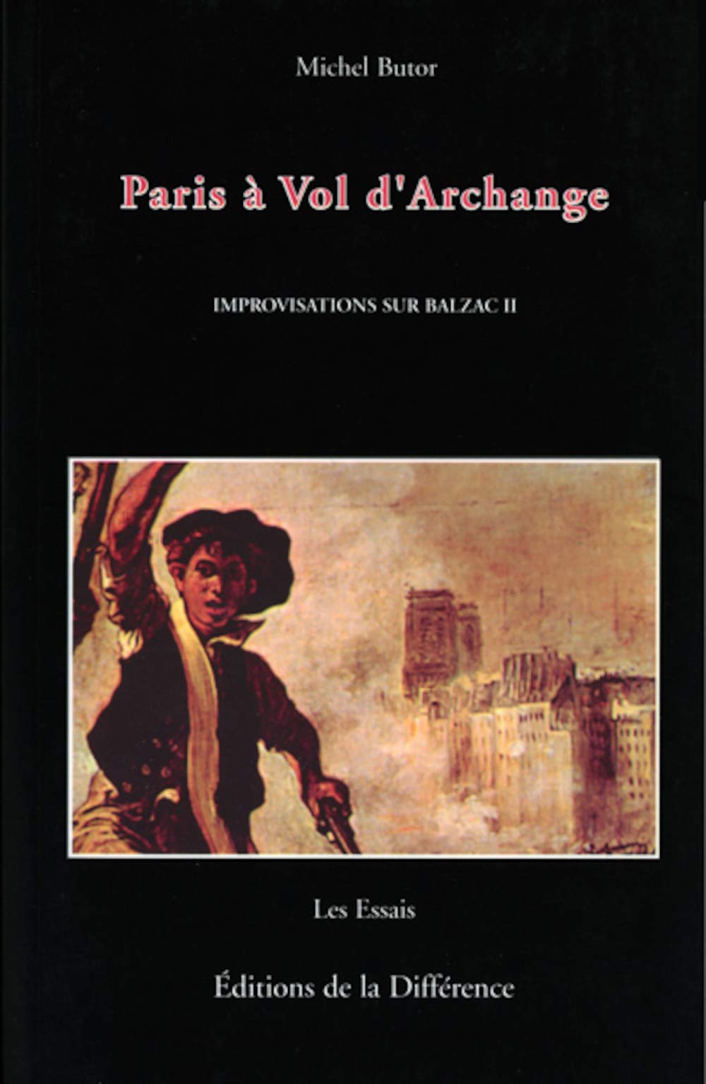 IMPROVISATIONS SUR BALZAC. Tome 2, Paris à vol d'archange Contemporary literature
