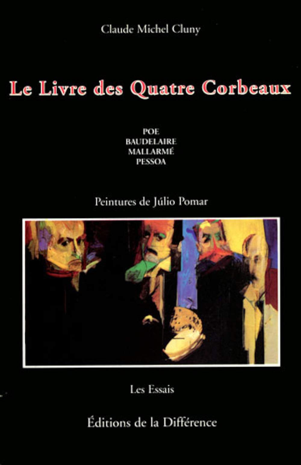 LE LIVRE DES QUATRE CORBEAUX. Poe, Mallarmé, Baudelaire, Pessoa book