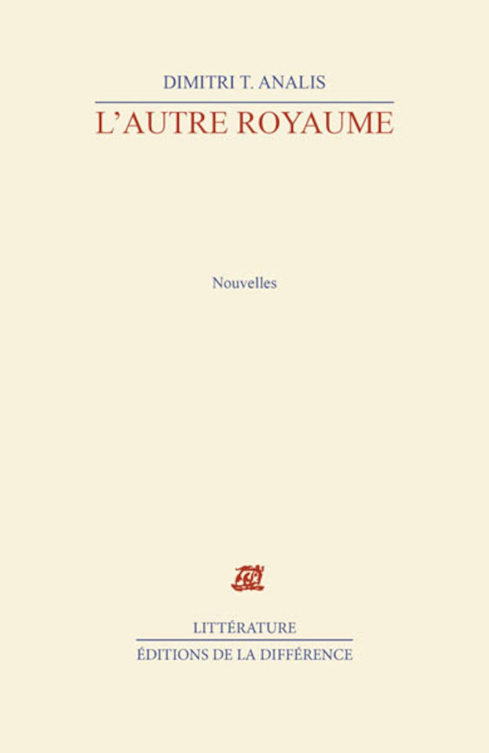 L'autre royaume suivi de Celia ou The golden sixties book