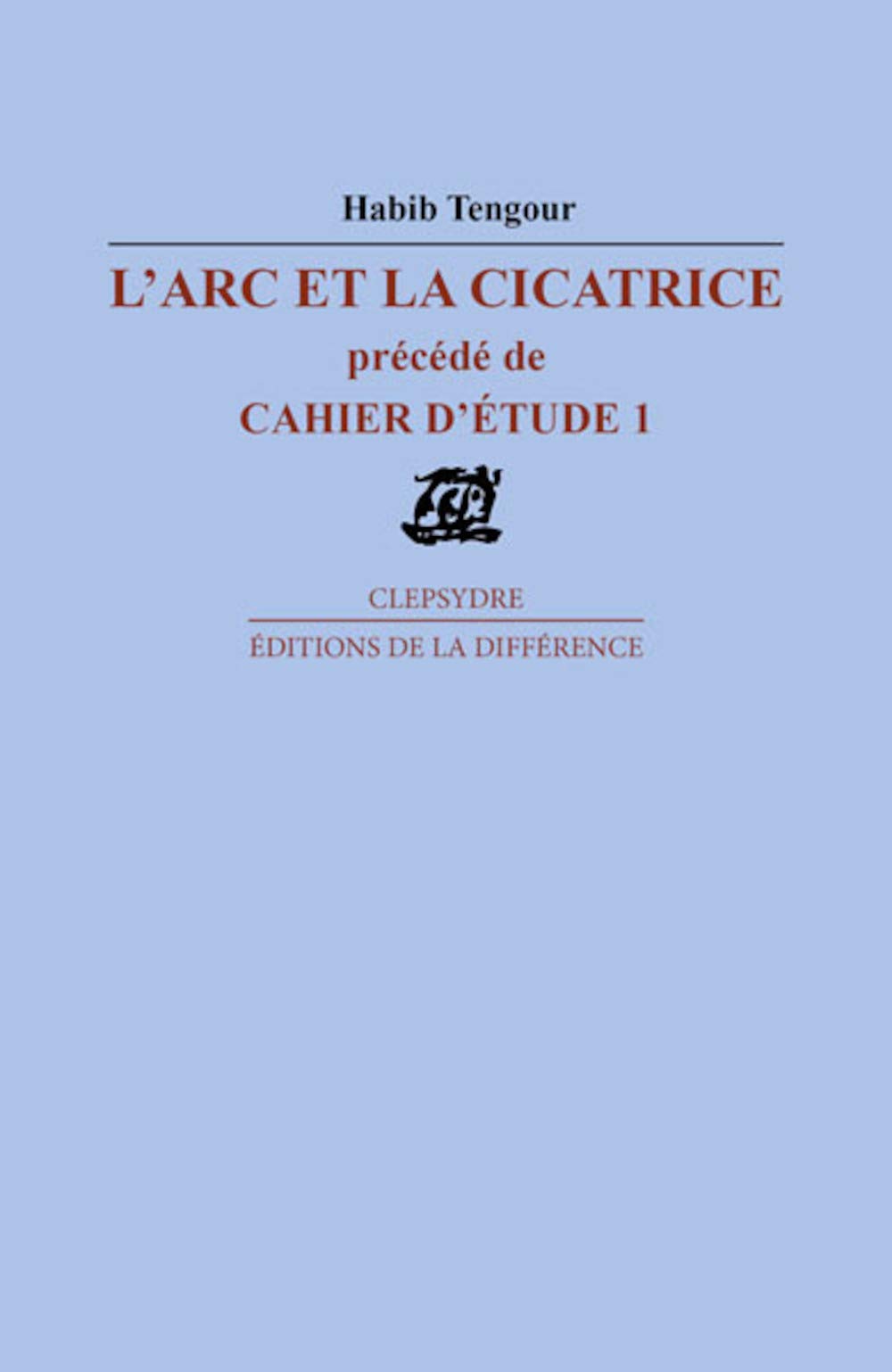 L'arc et la cicatrice : Précédé de Cahier d'étude 1 Contemporary literature
