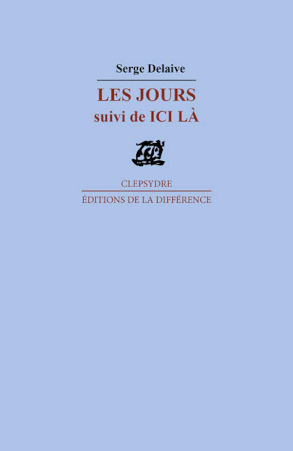 Les Jours : Suivi de Ici là Contemporary literature