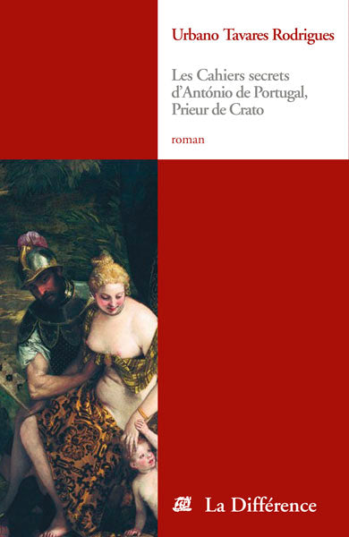 Les cahiers secrets d'Antonio du Portugal, prieur de Crato Contemporary literature