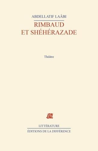 Rimbaud et Shéhérazade Contemporary literature