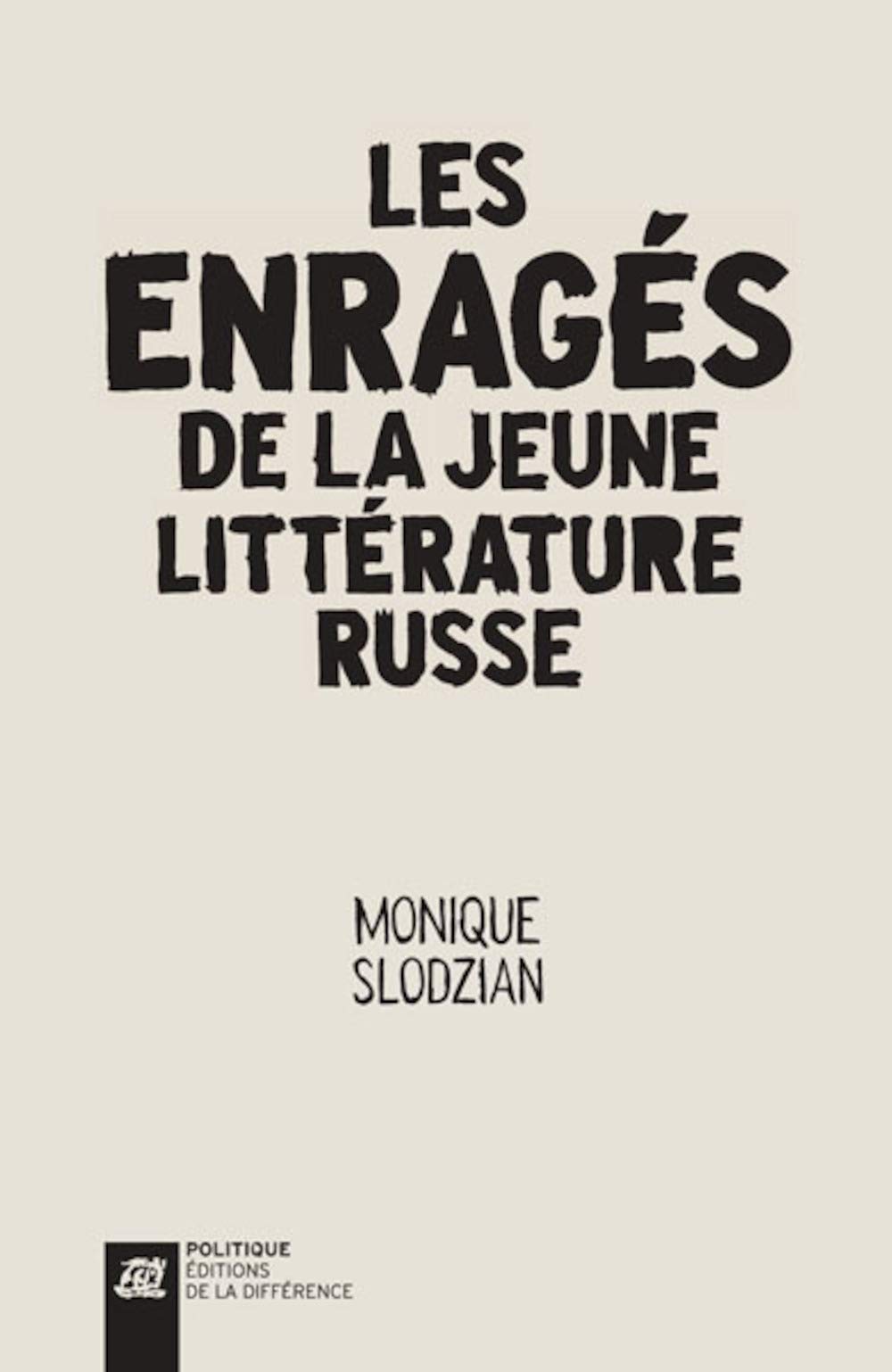 Les enragés de la jeune littérature russe book