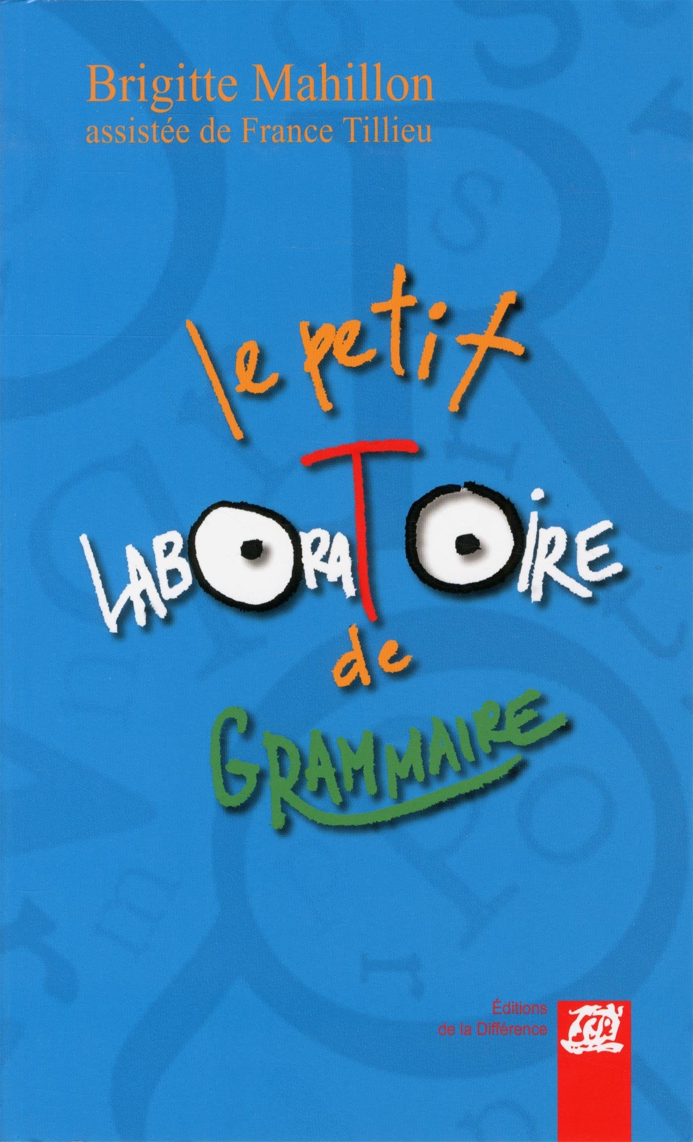 Le petit laboratoire de grammaire : Réflechir sur le fonctionnement de la langue, lire, écrire à l'école primaire Contemporary literature