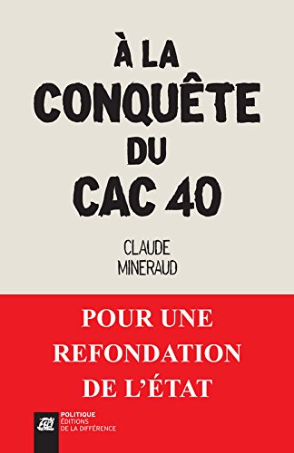 A la conquête du CAC 40 : pour une refondation de l'Etat book