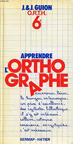 Apprendre l'orthographe, 6e book