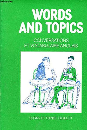 Words and topics - Conversations et vocabulaire anglais. book