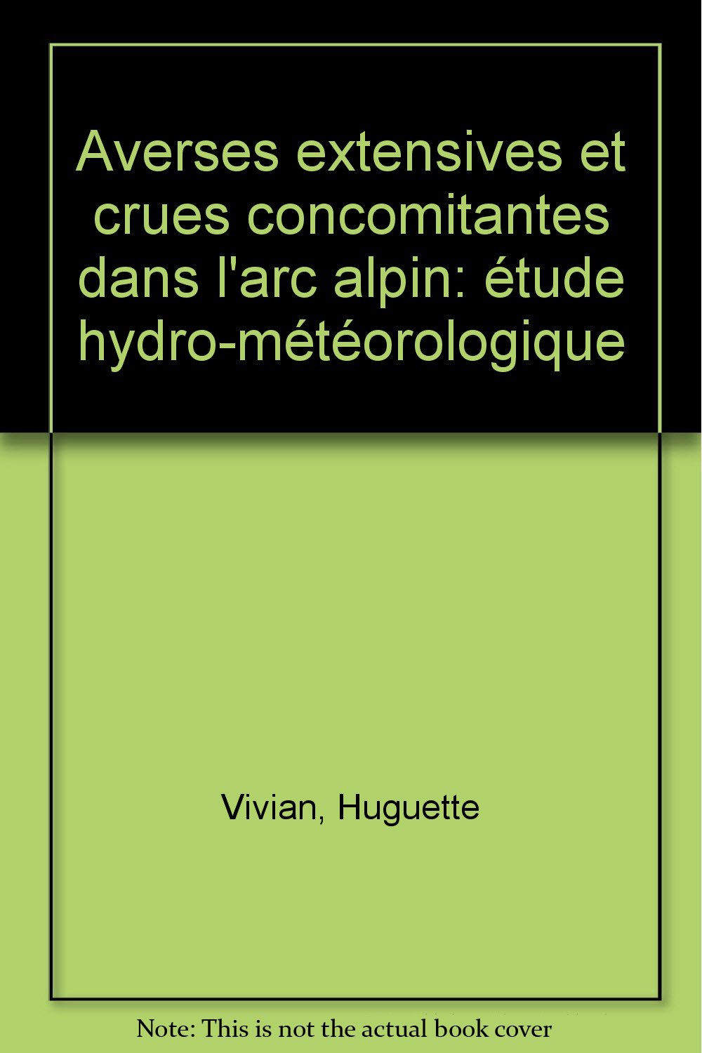 Averses extensives et crues concomitantes dans l'Arc alpin book