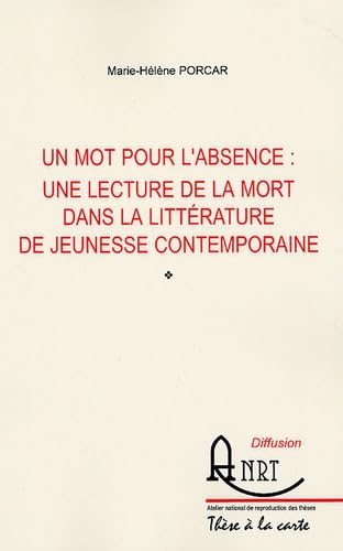 Un mot pour l'absence: Une lecture de la mort dans la littérature de jeunesse contemporaine book