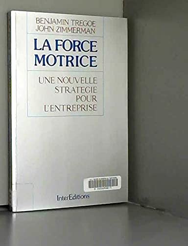La Force motrice : Une Nouvelle stratégie pour l'entreprise book