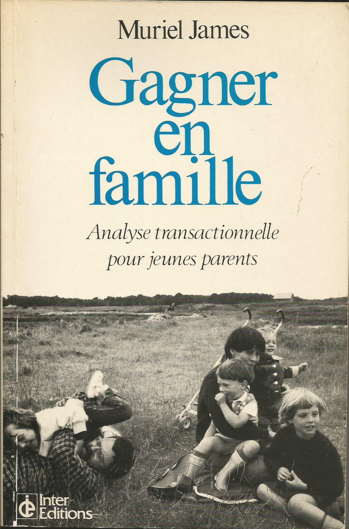Gagner en famille, analyse transactionnelle pour jeunes parents Books