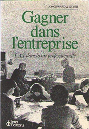 Gagner dans l'entreprise : L'Analyse transactionnelle dans la vie professionnelle Books