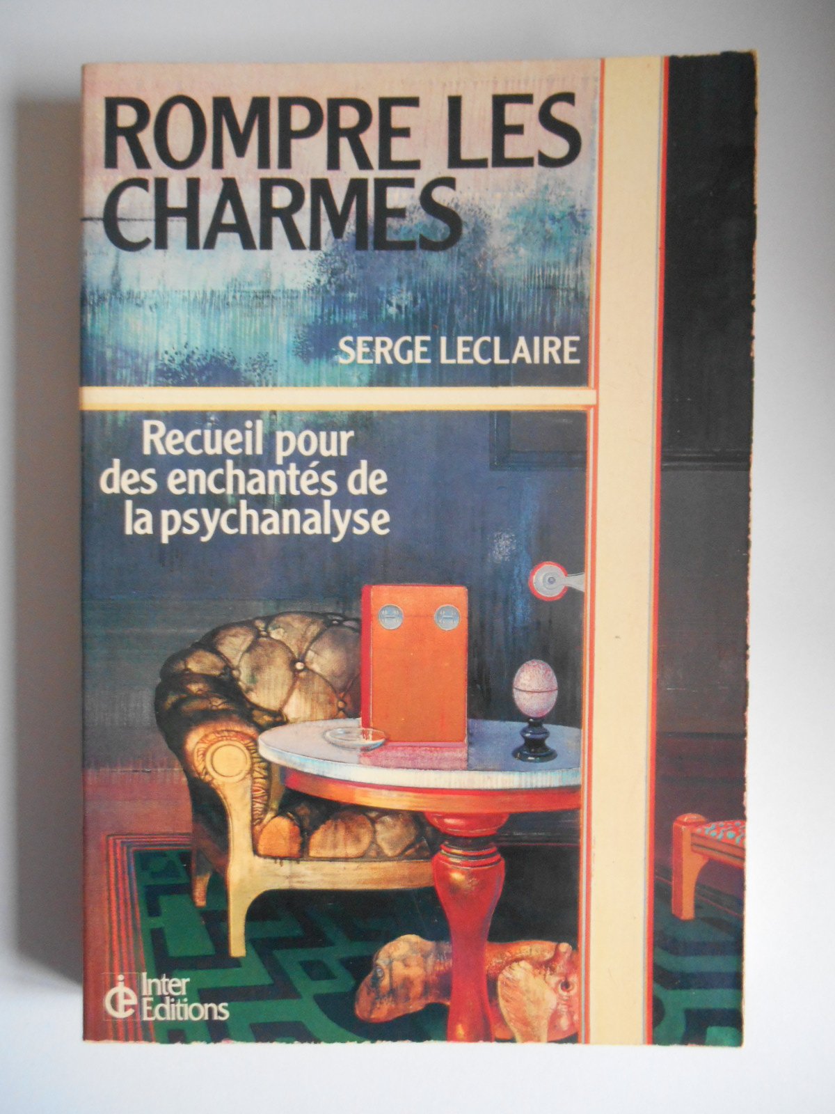 Rompre les charmes : Recueil pour des enchantés de la psychanalyse book