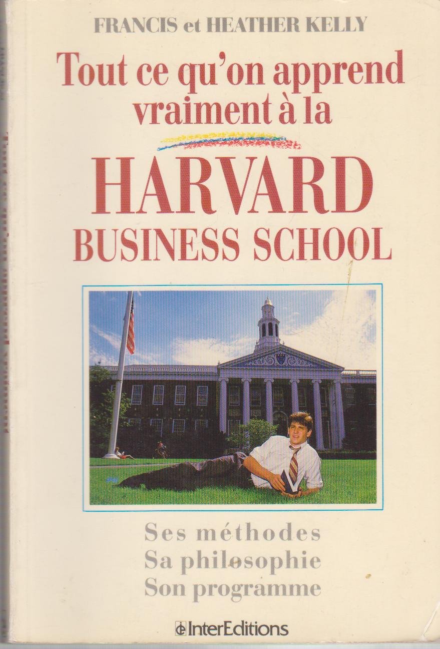 Tout ce qu'on apprend vraiment à la Harvard business school book