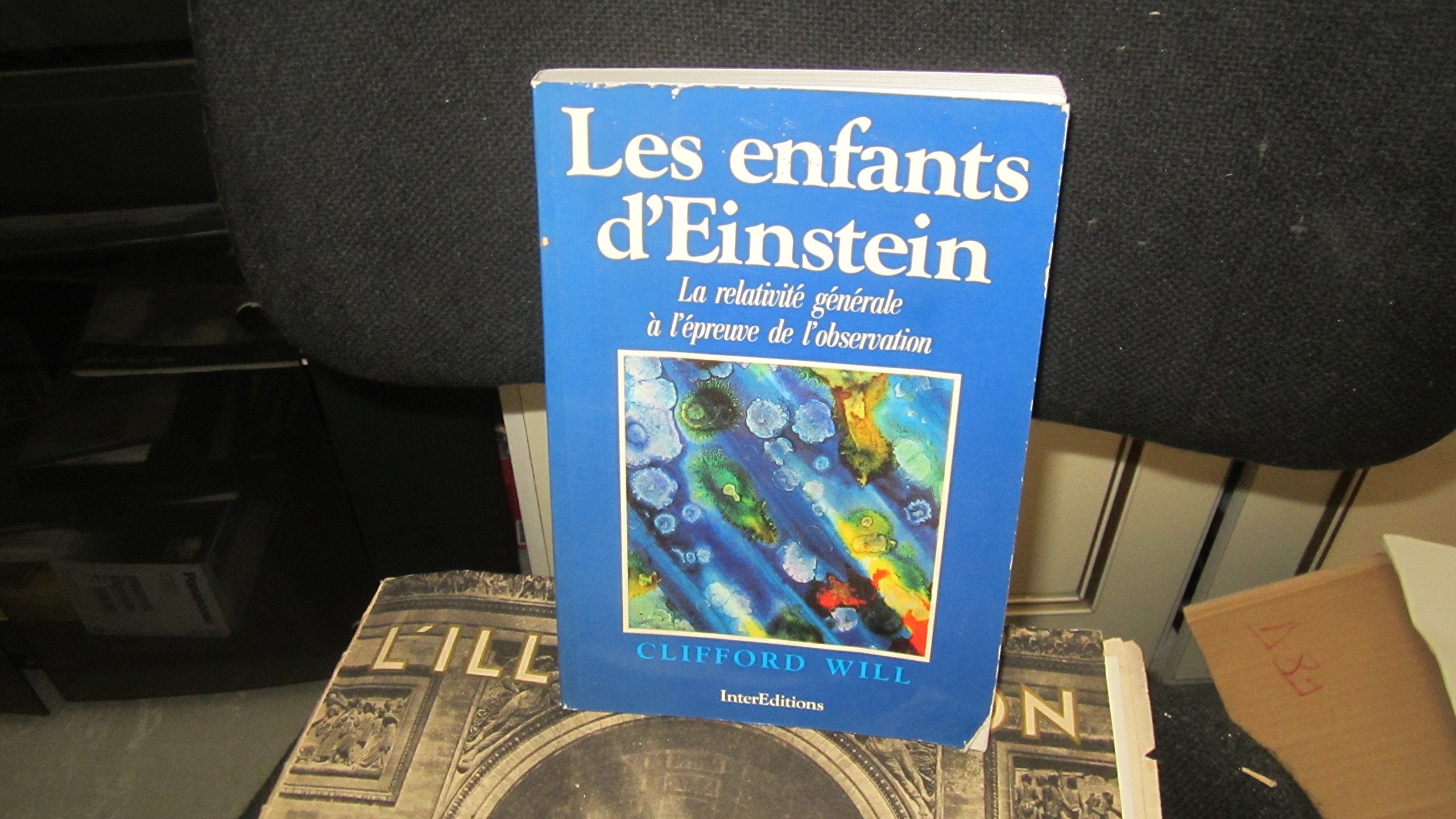Les Enfants d'Einstein : la relativité générale à l'épreuve de l'observation Books