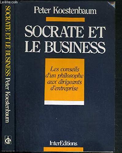 Socrate et le business / les conseils d'un philosophe aux dirigeants d'entreprise (Interéditions) Books