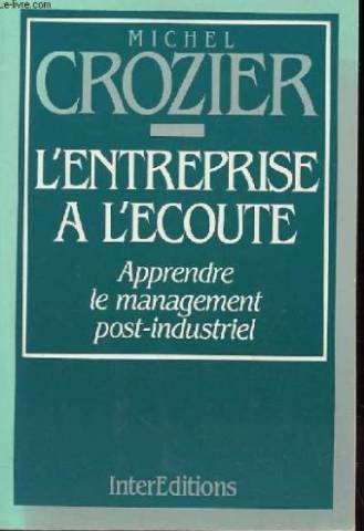 L'Entreprise à l'écoute : apprendre le management postindustriel Books
