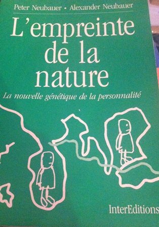L'empreinte de la nature : la nouvelle génétique de la personnalité book