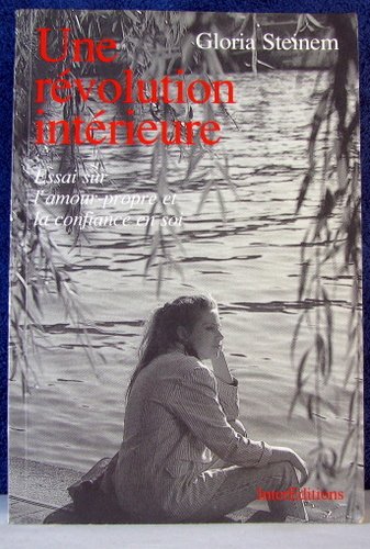 Une Révolution intérieure : essai sur l'amour-propre et la confiance en soi Books