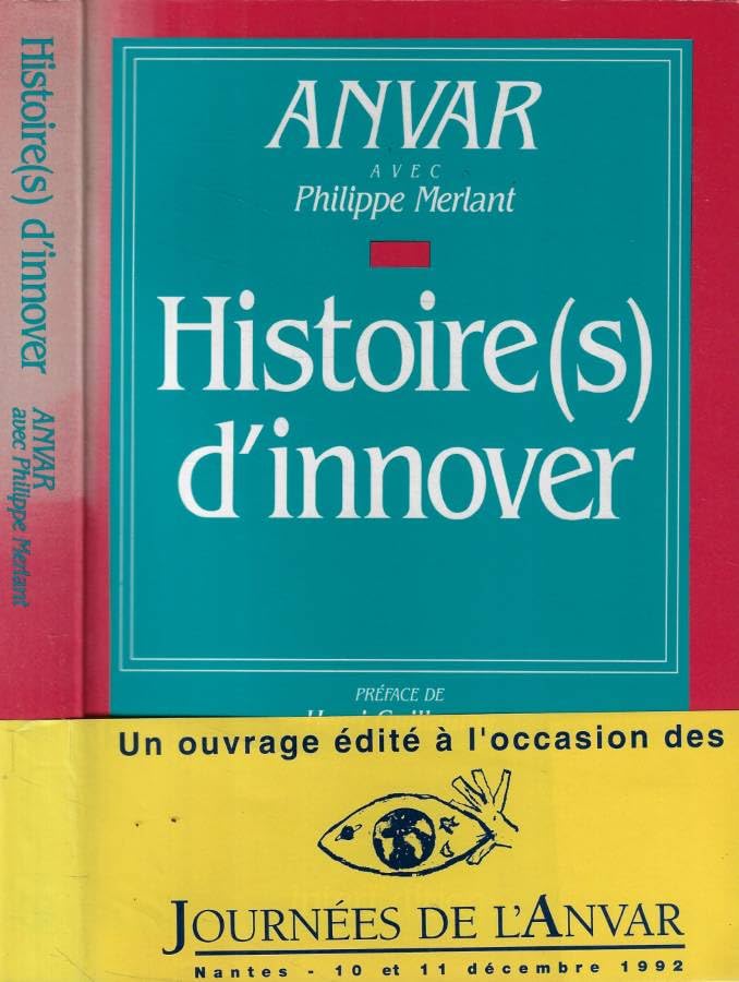 Histoire(s) d'innover ou Comment l'innovation vient aux entreprises Books