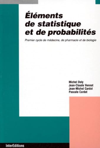 Eléments de statistique et de probabilités: Premier cycle de médecine, de pharmacie et de biologie Books