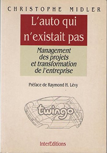 L'auto qui n'existait pas: Management des projets et transformation de l'entreprise Books