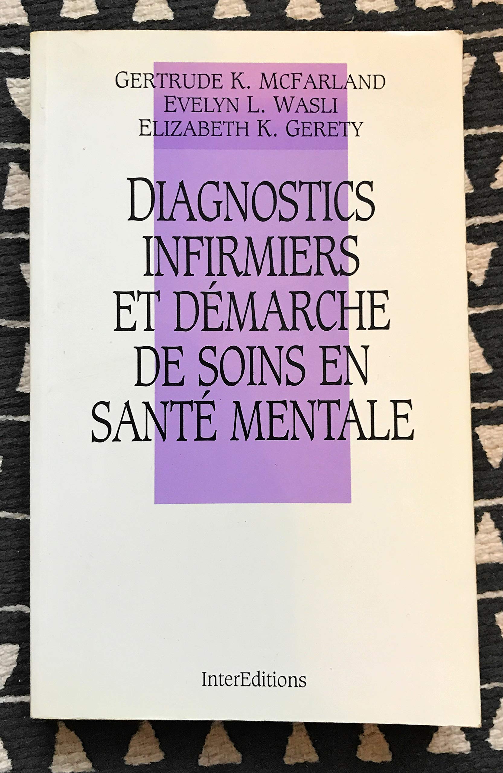 Diagnostics infirmiers et démarche de soins en santé mentale book