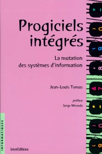 Progiciels intégrés : la mutation des systèmes d'information. 1ère édition book