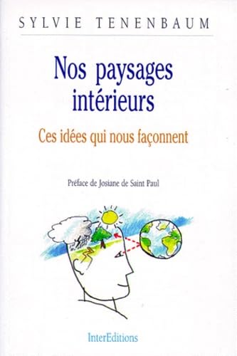 Nos paysages intérieurs. Ces idées qui nous façonnent book