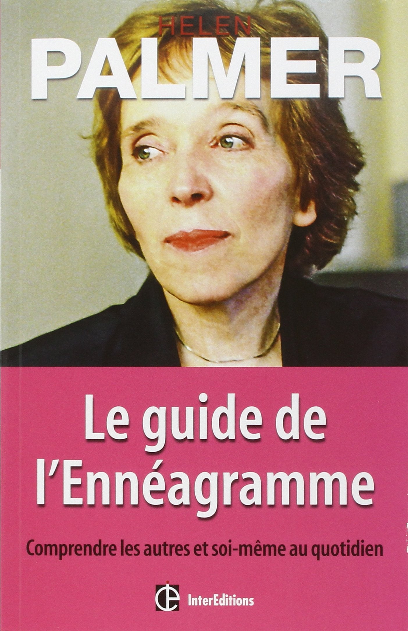 Le guide de l'ennéagramme: Comprendre les autres et soi-même au quotidien Books