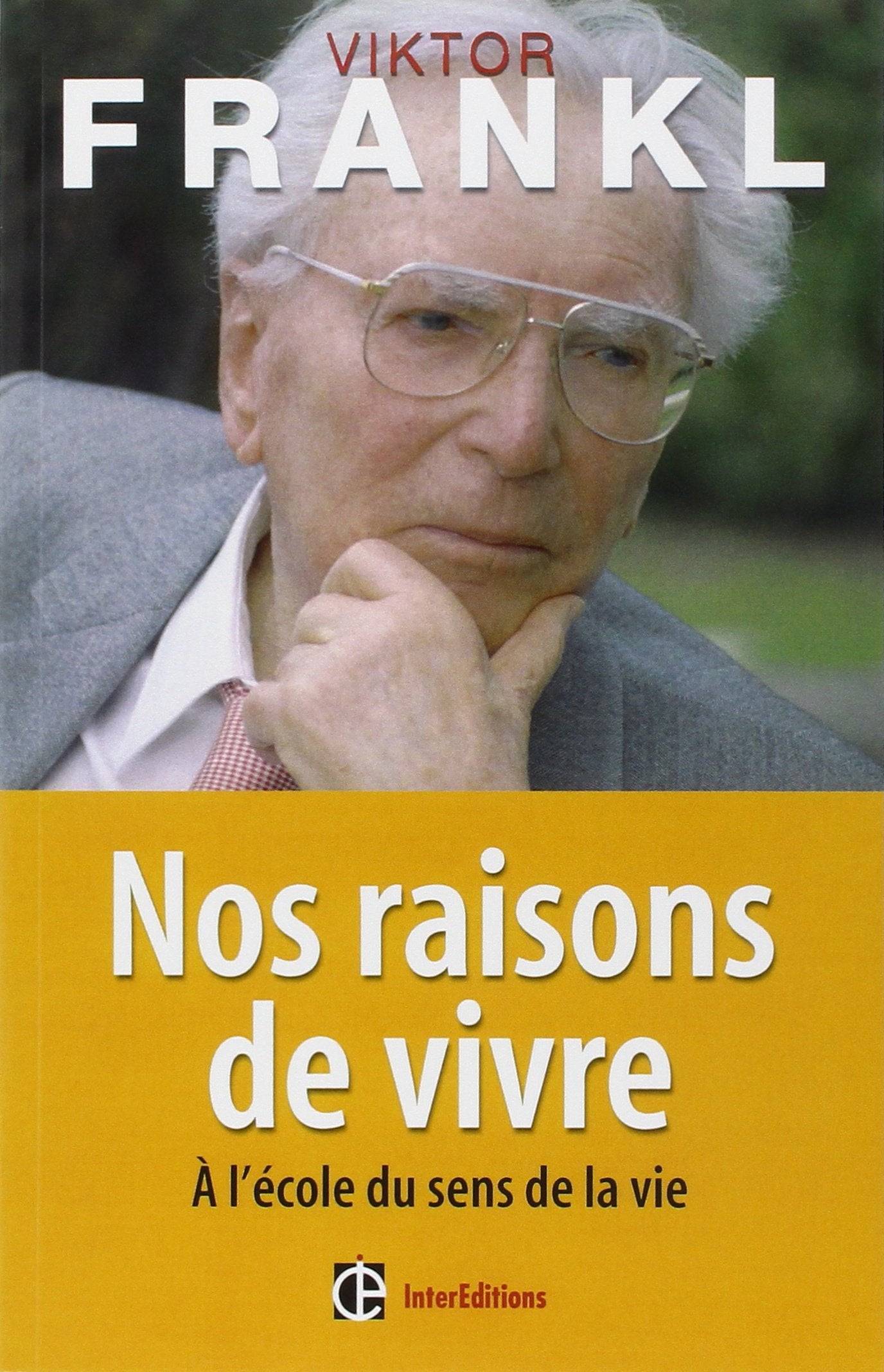 Nos raisons de vivre: A l'école du sens de la vie Books