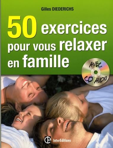 50 exercices pour vous relaxer en famille: Avec un CD audio Books