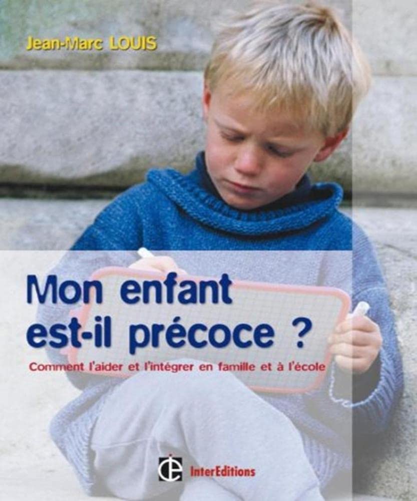 Mon enfant est-il précoce ?: Comment l'aider et l'intégrer en famille et à l'école Books