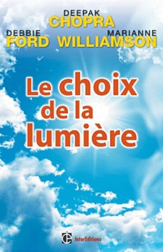 Le choix de la lumière: Découvrez les pouvoirs cachés de votre part d'ombre book
