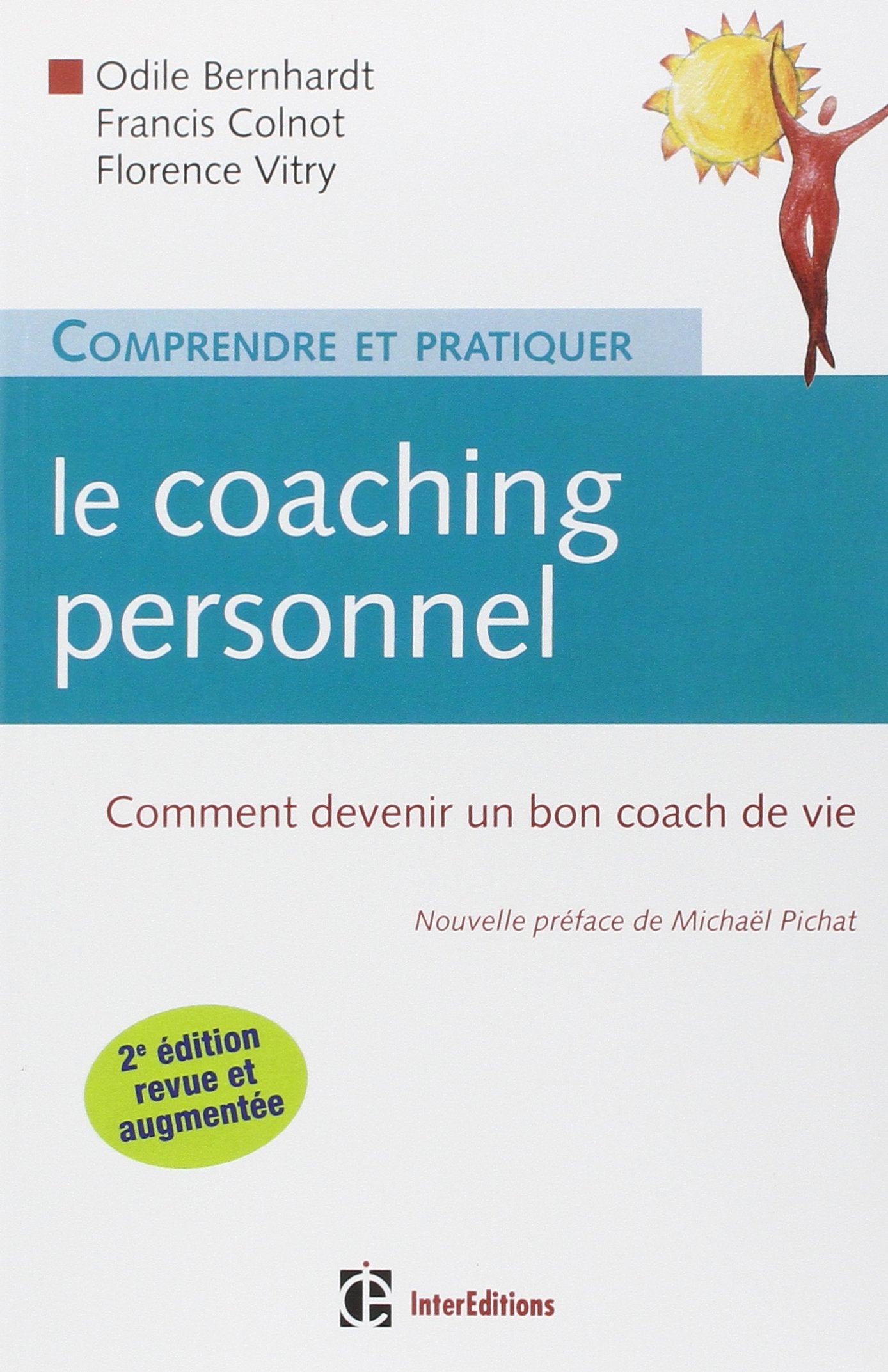 Comprendre et pratiquer le coaching personnel: Comment devenir un bon coach de vie book