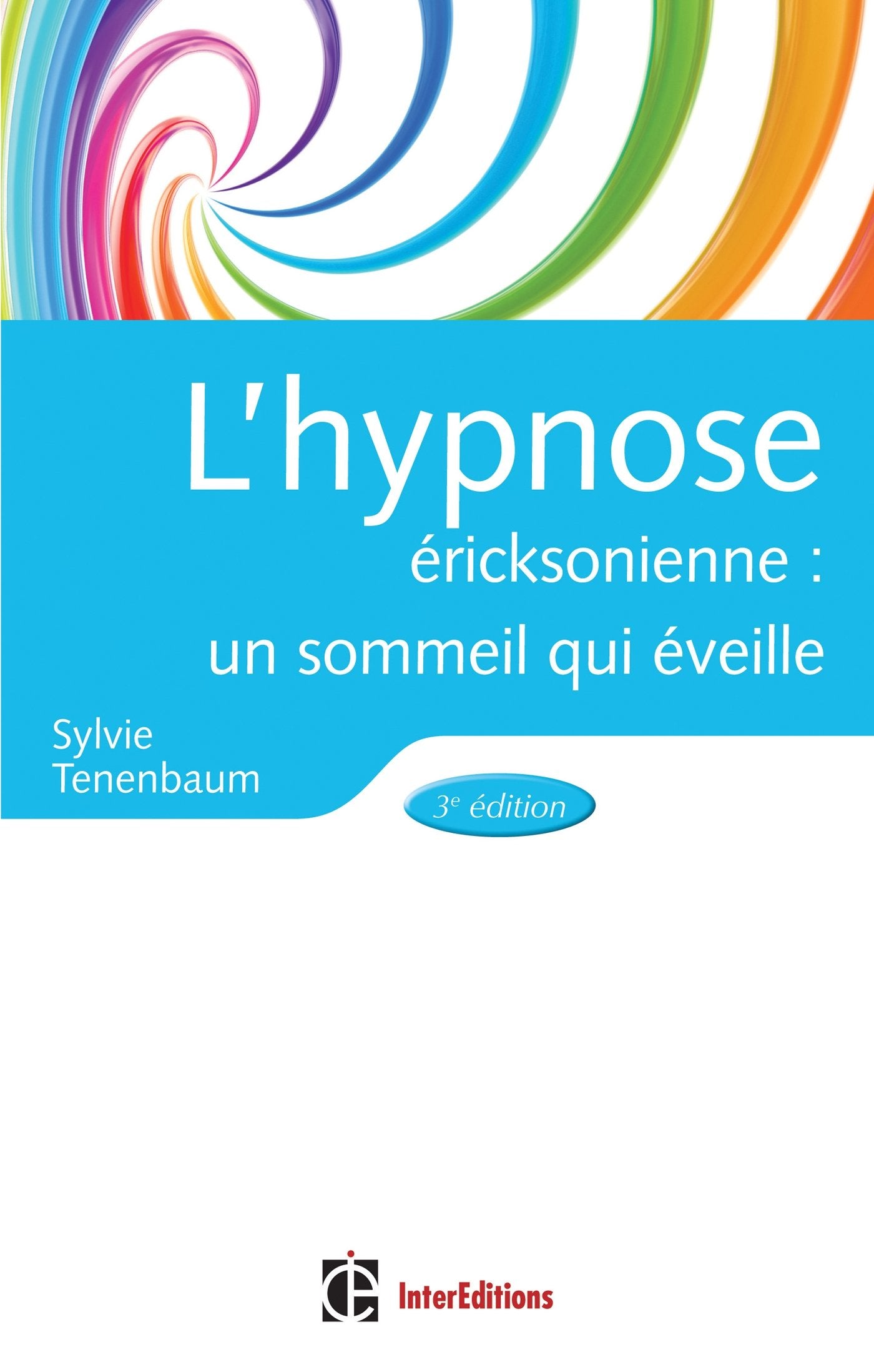 L'hypnose ericksonienne - 3e éd: Un sommeil qui éveille Books