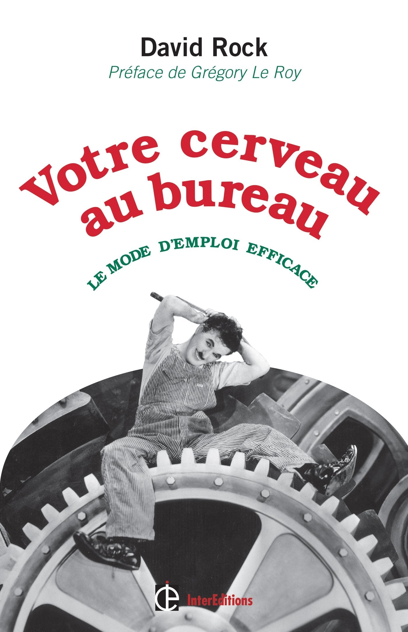 Votre cerveau au bureau - Le mode d'emploi efficace Books