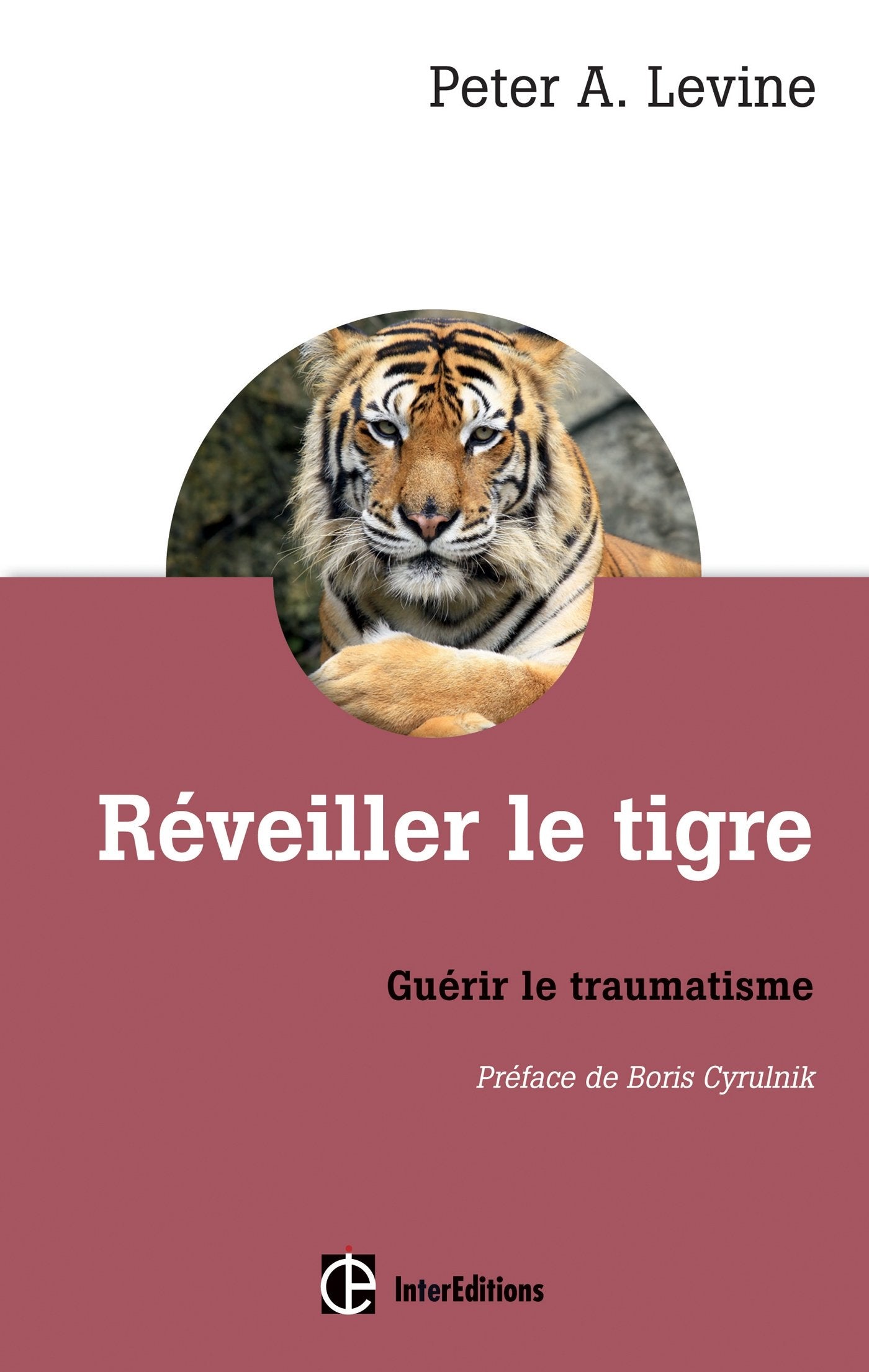 Réveiller le tigre - Guérir le traumatisme: Guérir le traumatisme Books