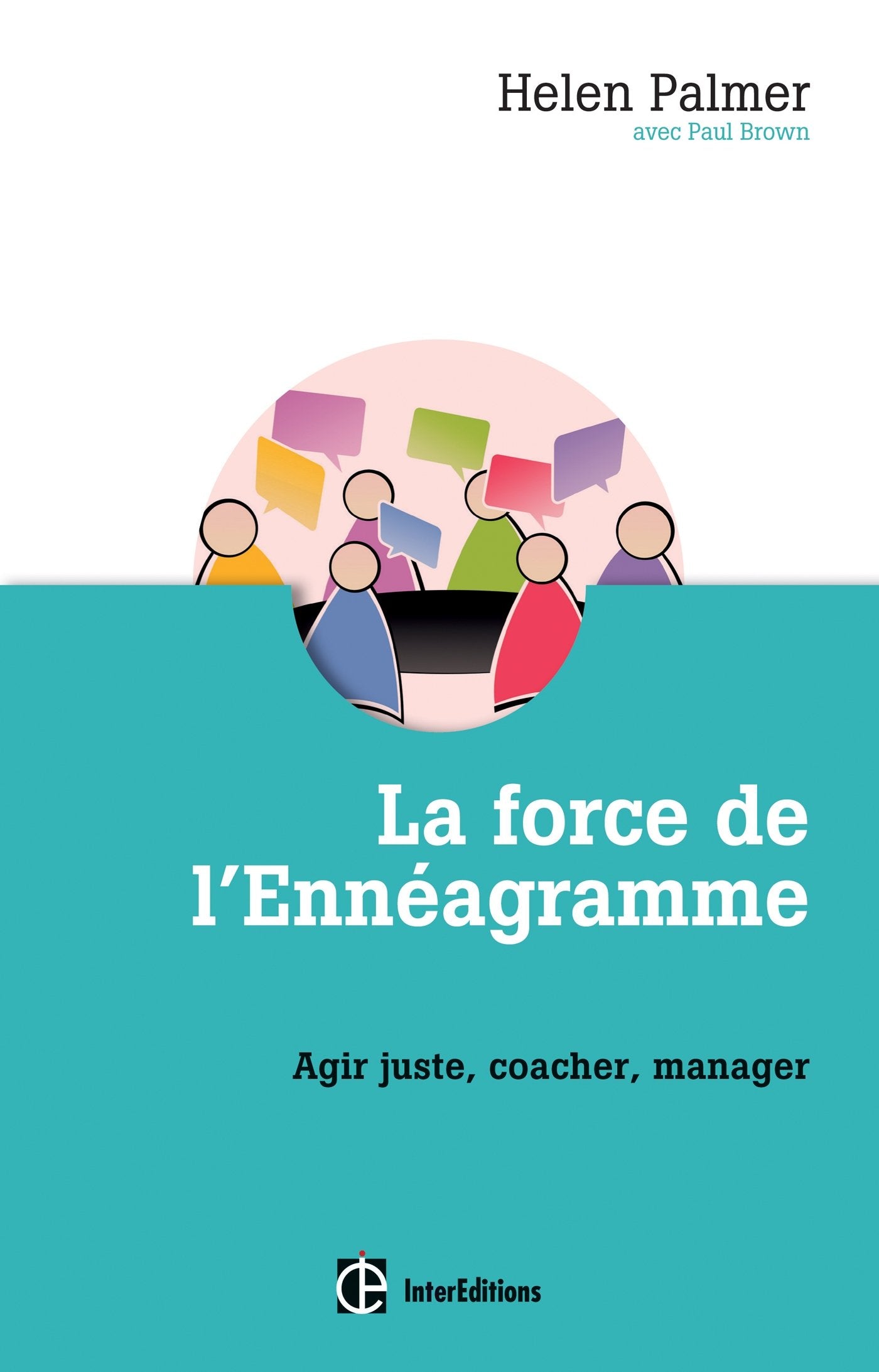 La force de l'ennéagramme - Agir juste, respecter, manager: Agir juste, respecter, manager Books