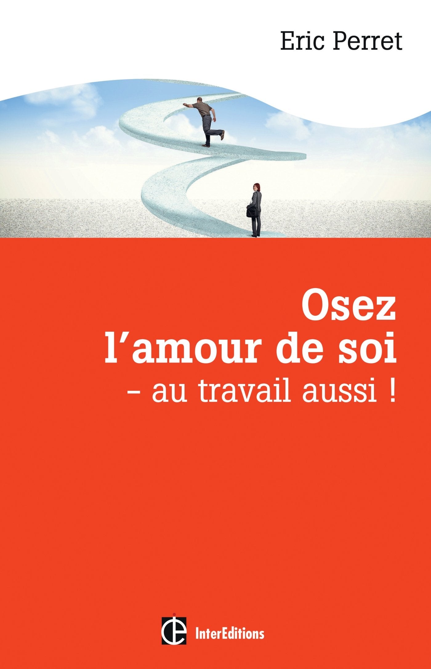 Osez l'amour de soi - au travail aussi ! book