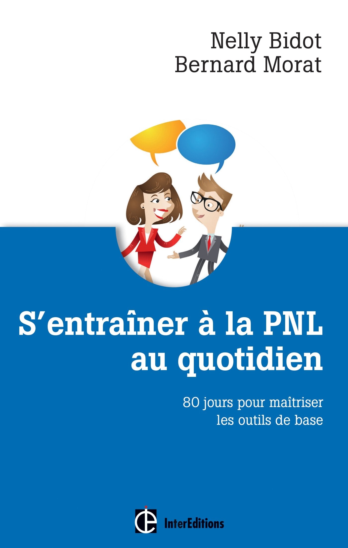 S'entraîner à la PNL au quotidien: 80 jours pour maîtriser les outils de la PNL Books