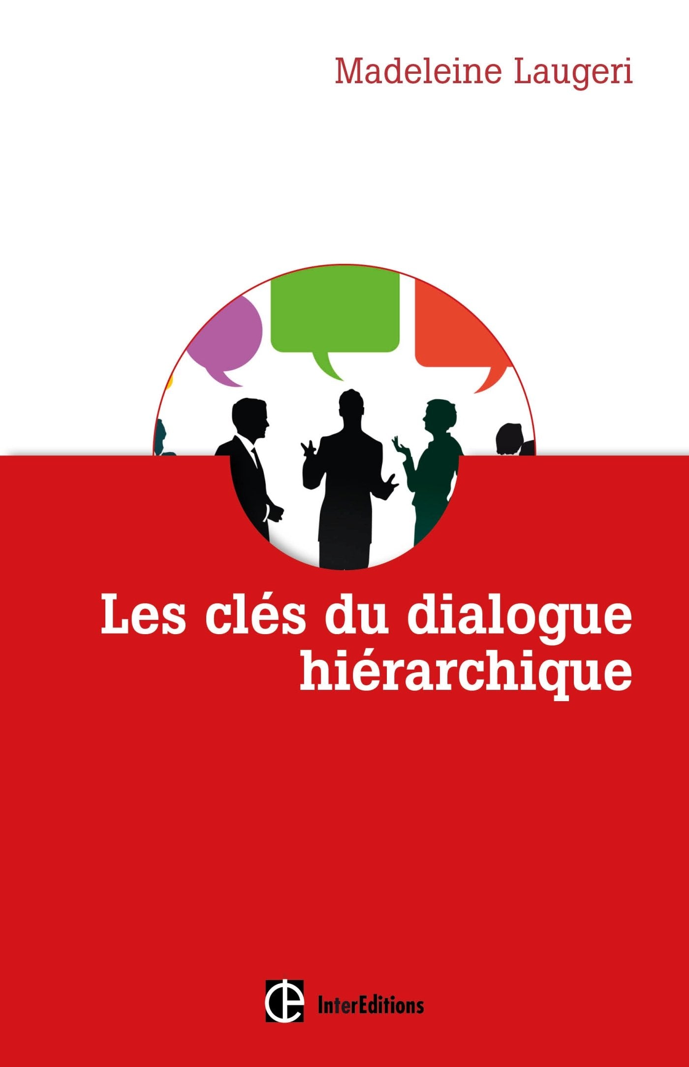 Les clés du dialogue hiérarchique: La méthode des Trois Contrats Books