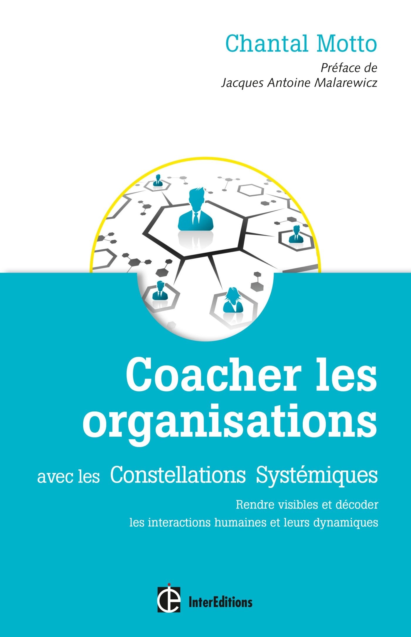 Coacher les organisations - 2e éd. - avec les Constellations Systémiques: avec les Constellations Systémiques Books