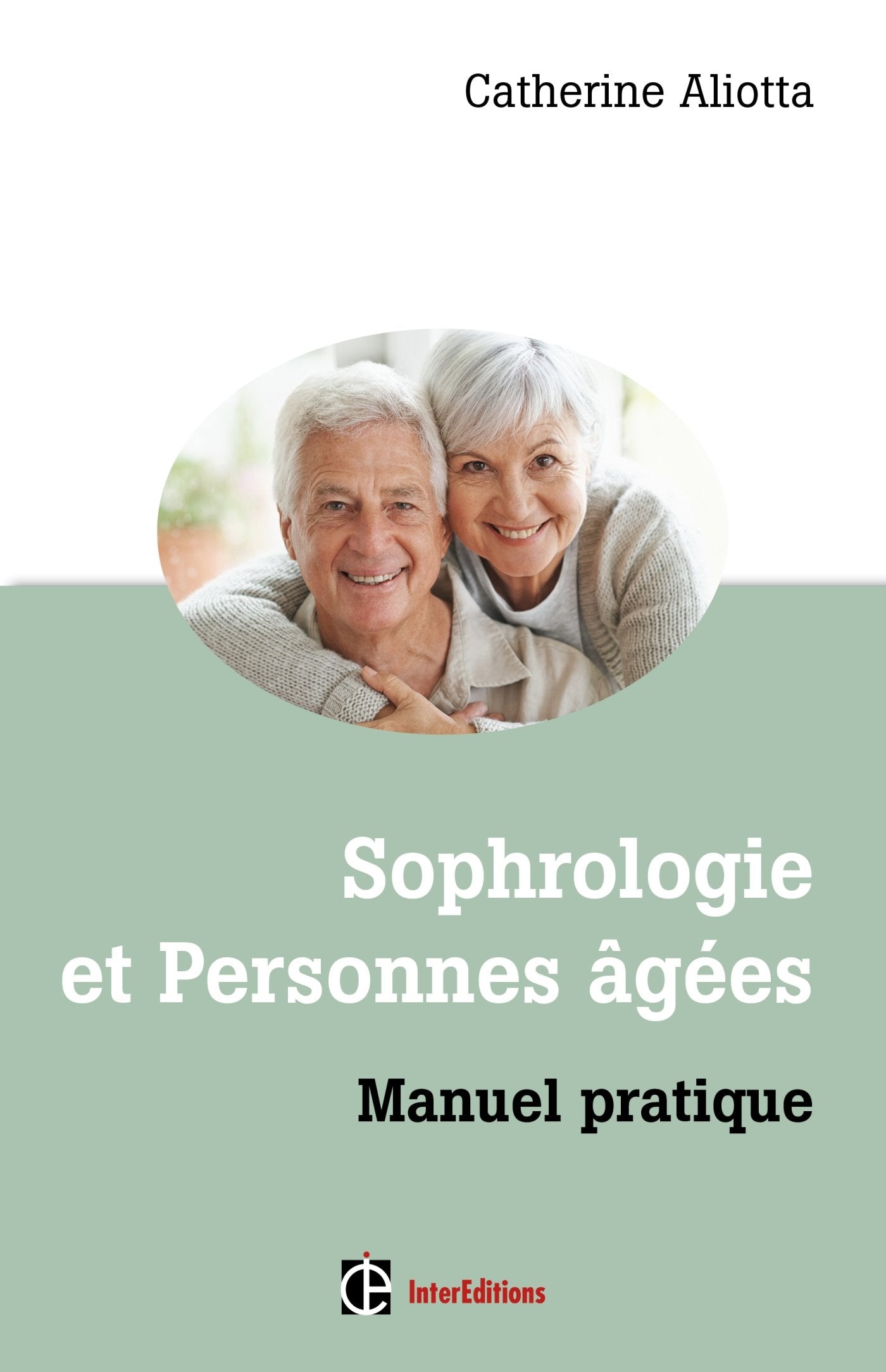 Sophrologie et personnes agées: Manuel pratique book