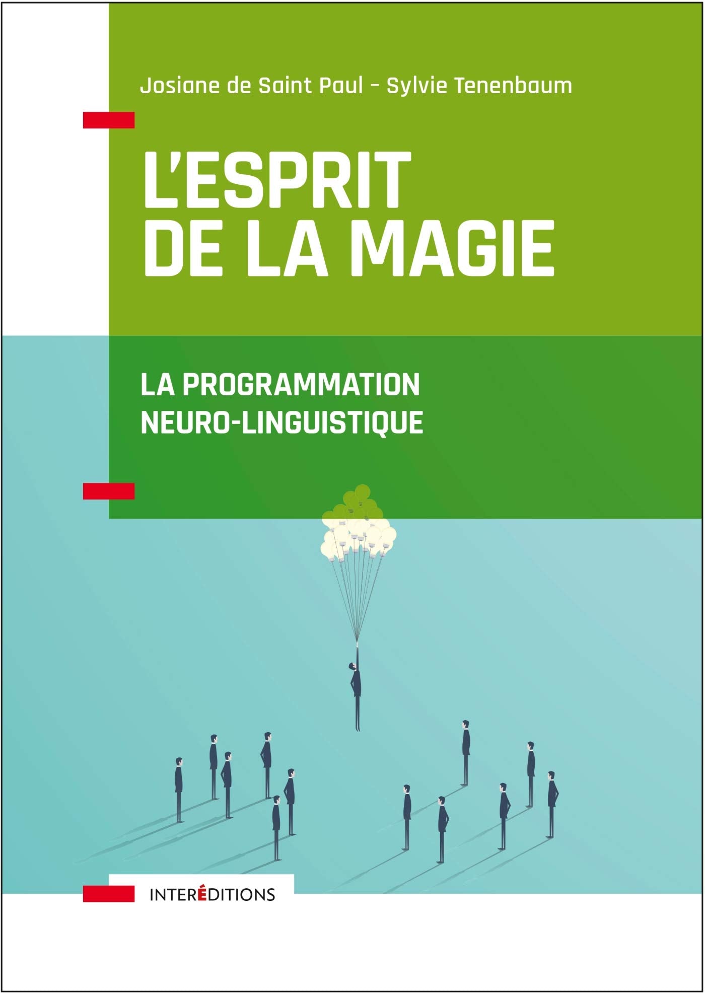 L'Esprit de la Magie - La Programmation Neuro-Linguistique - 3e éd.: Relation à soi, relation à l'autre, relation au monde Books