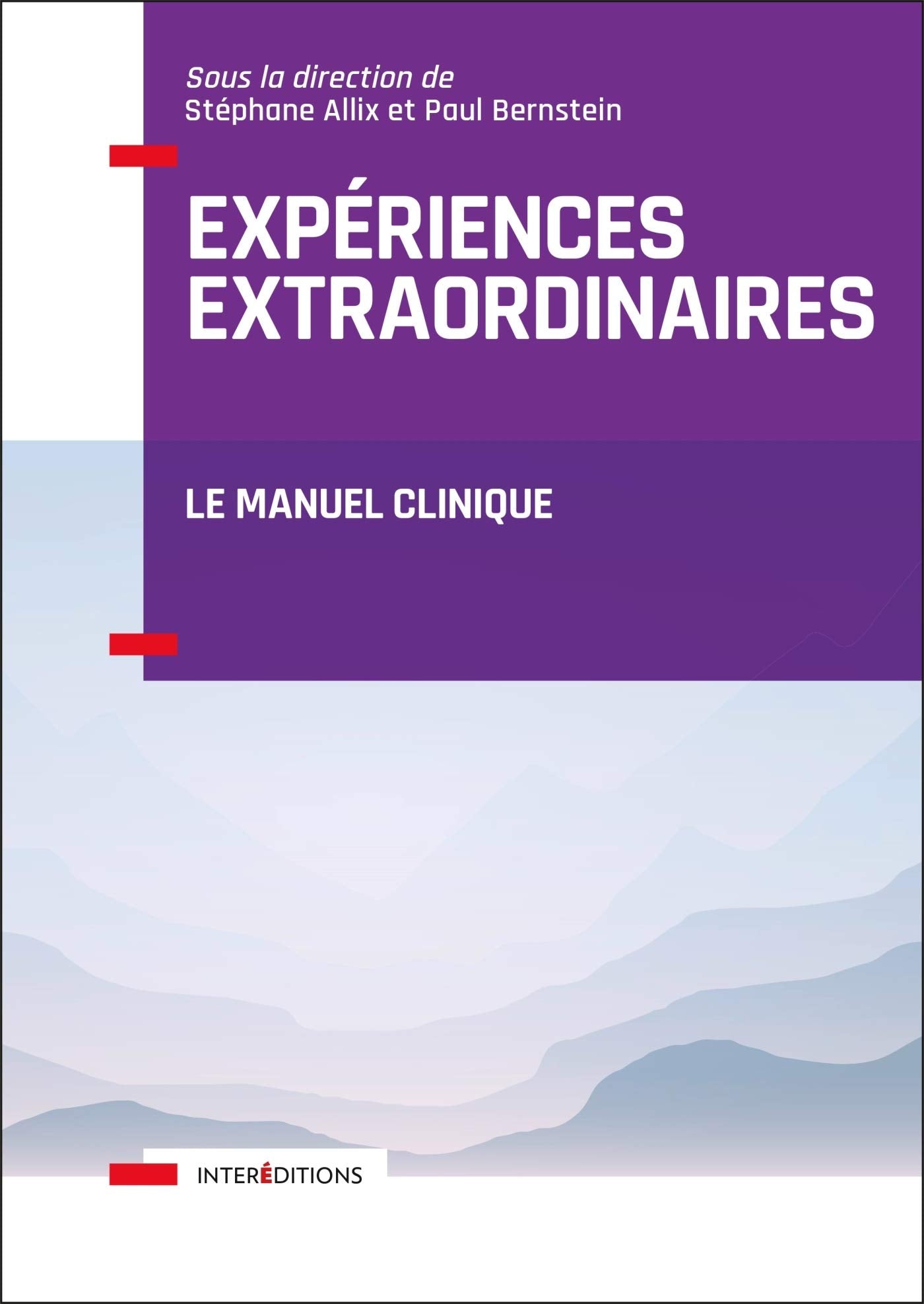 Expériences extraordinaires - Le Manuel clinique: Le Manuel clinique Religion & Esotericism
