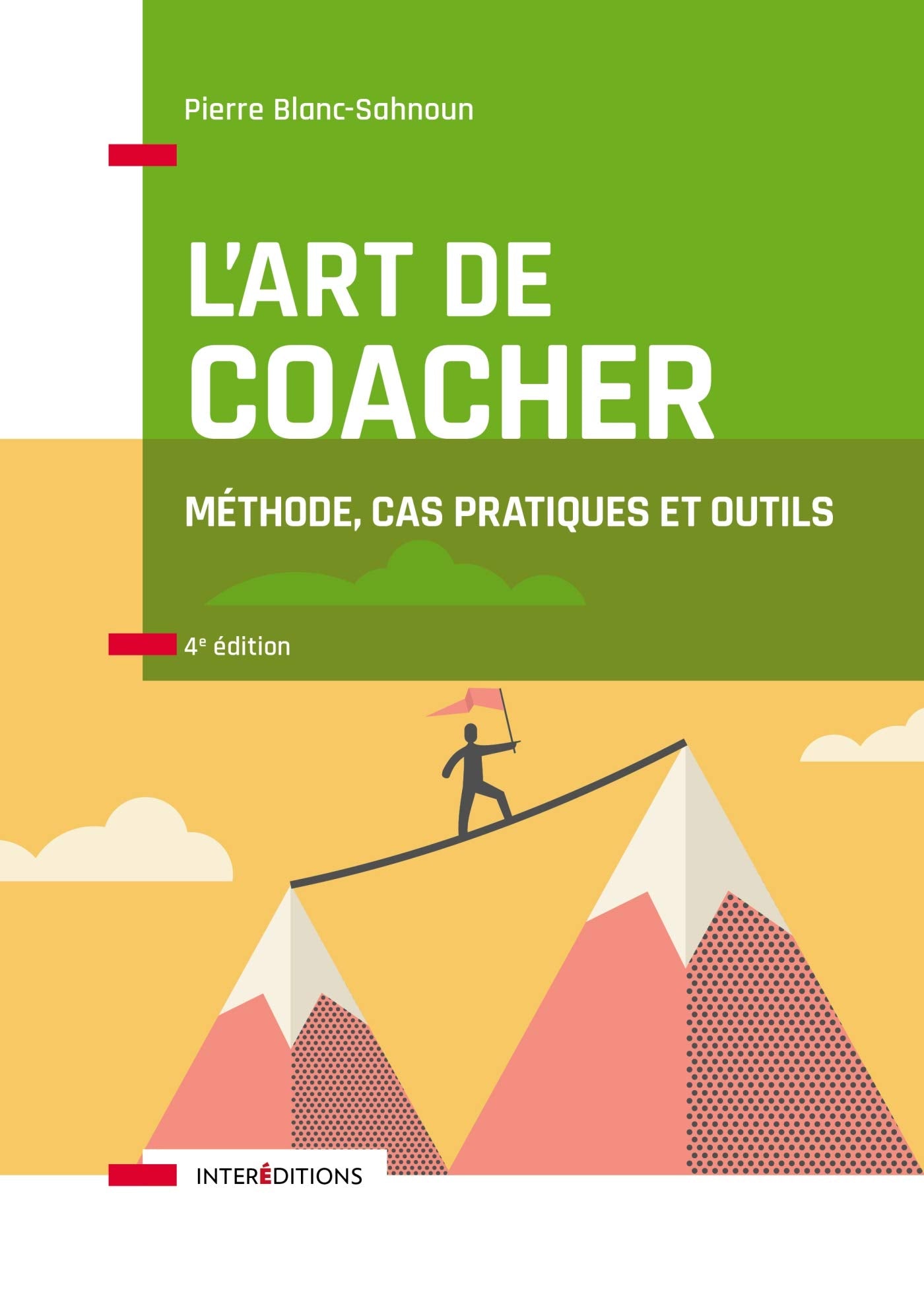 L'art de coacher - 4e éd. - Méthode, cas pratiques et outils: Méthode, cas pratiques et outils Books