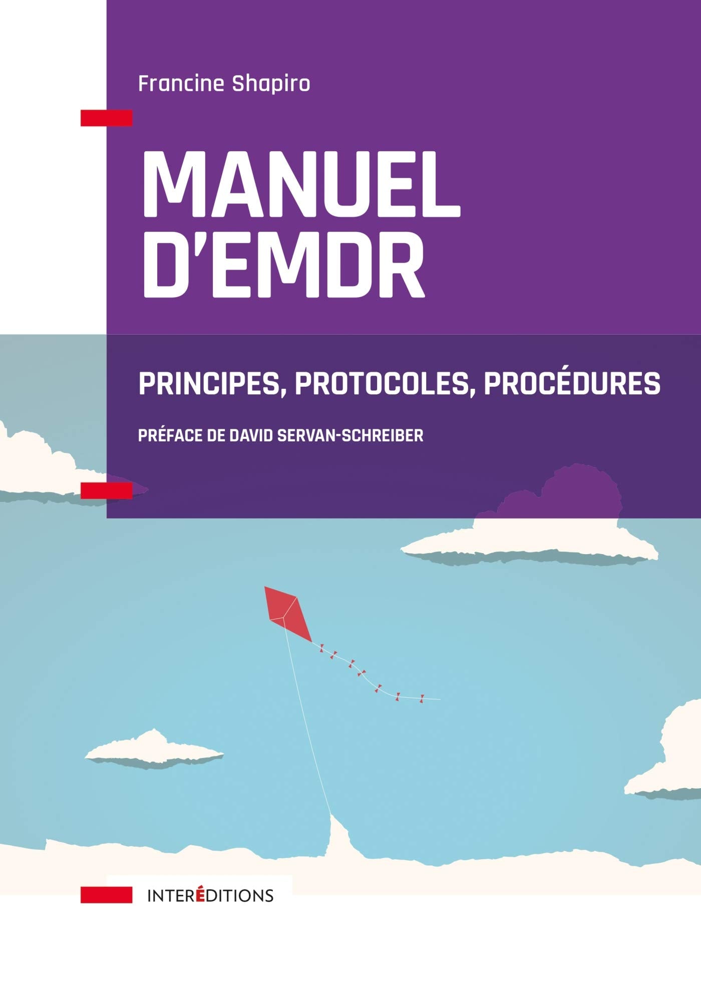 Manuel d'EMDR - Principes, protocoles, procédures: Principes, protocoles, procédures book